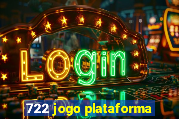 722 jogo plataforma